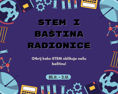 Počinje novi ciklus radionica “STEM i baština”