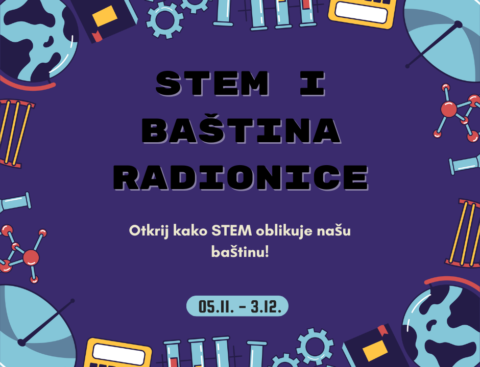 Počinje novi ciklus radionica “STEM i baština”